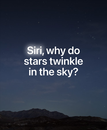Tela mostra um céu noturno estrelado com a sobreposição de uma consulta à Siri AI: “Siri, por que as estrelas cintilam no céu?”